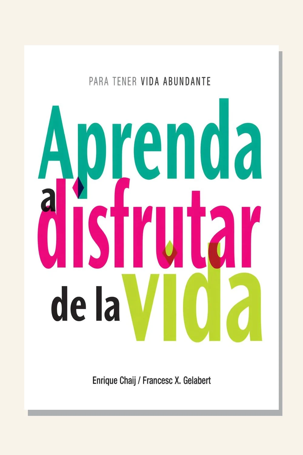 Aprenda a disfrutar de la vida