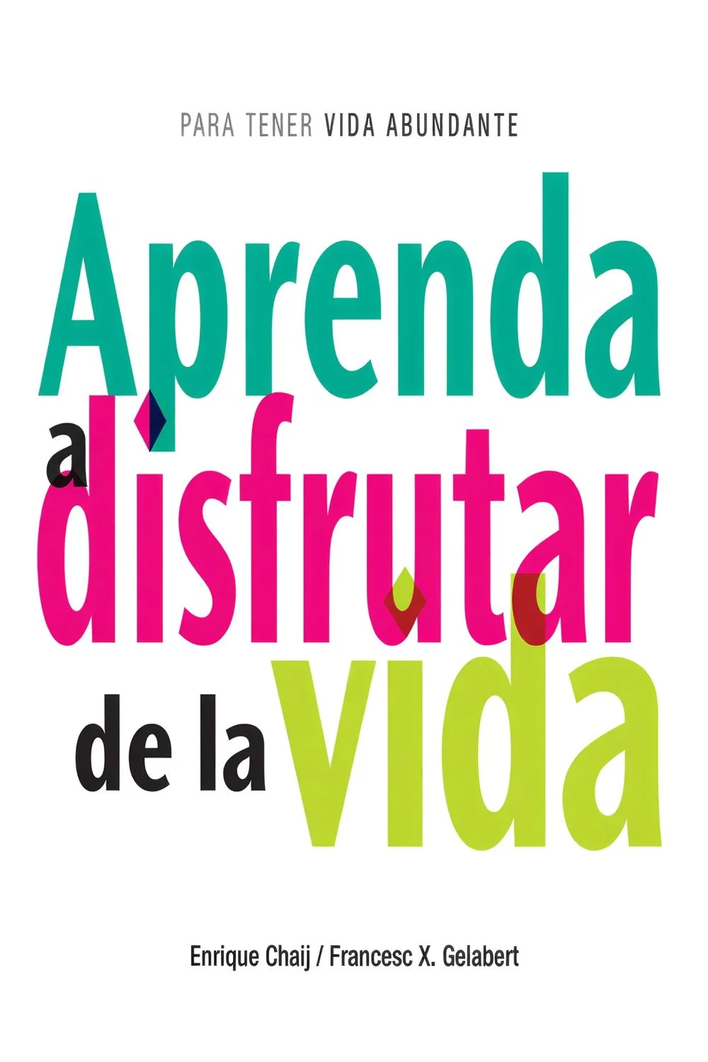 Aprenda a disfrutar de la vida
