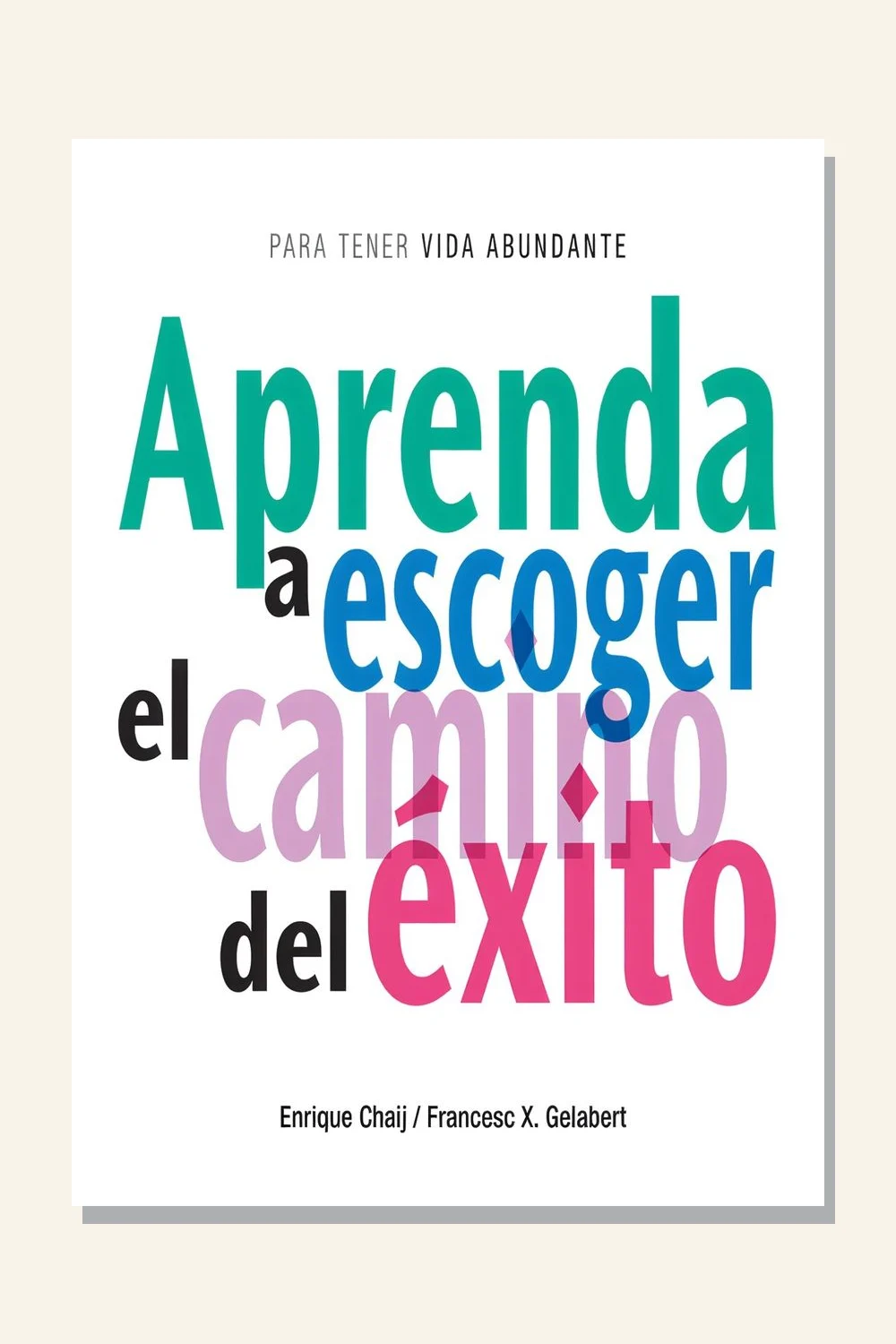 Aprenda a escoger el camino del éxito