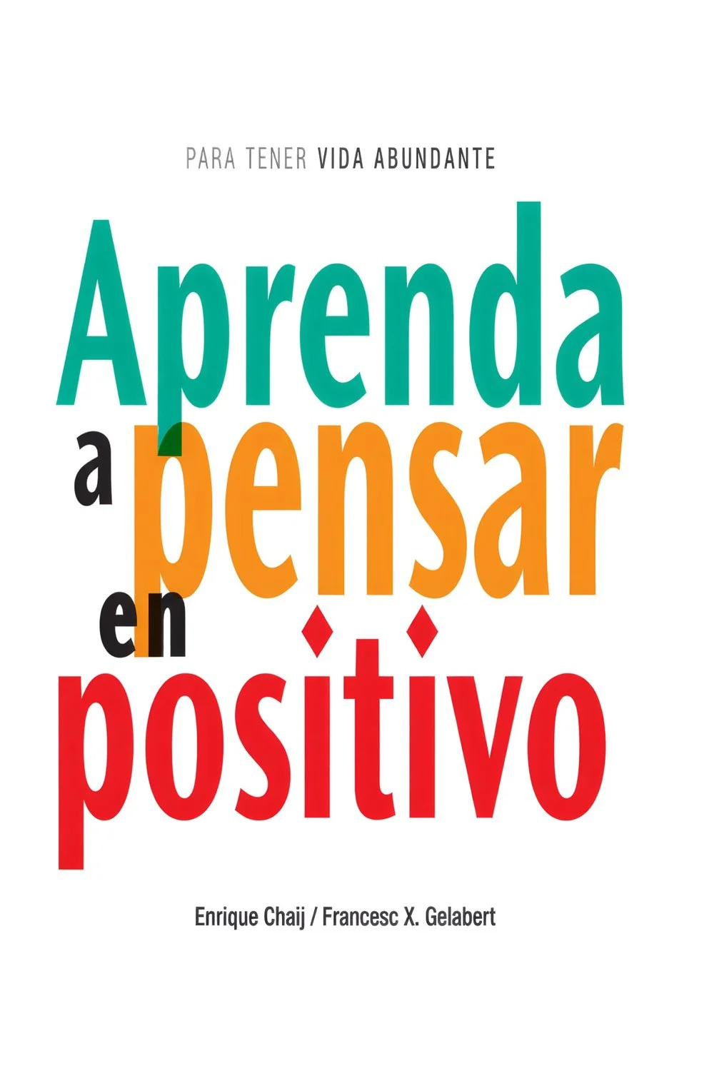 Aprenda a pensar en positivo