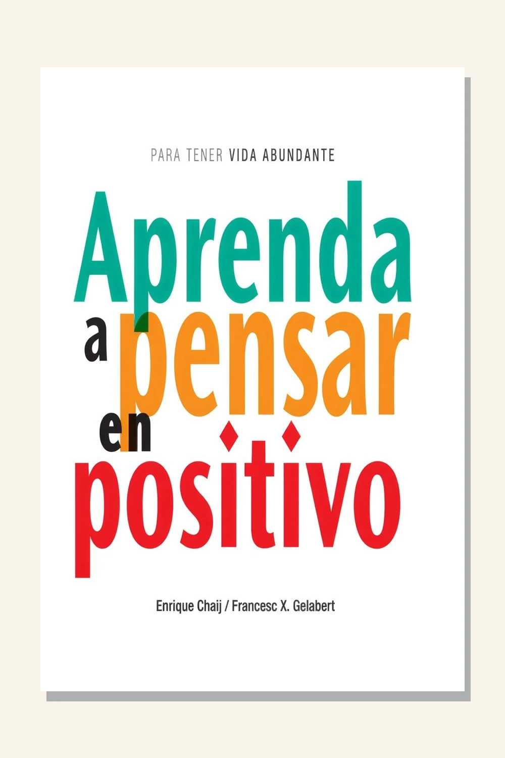 Aprenda a pensar en positivo