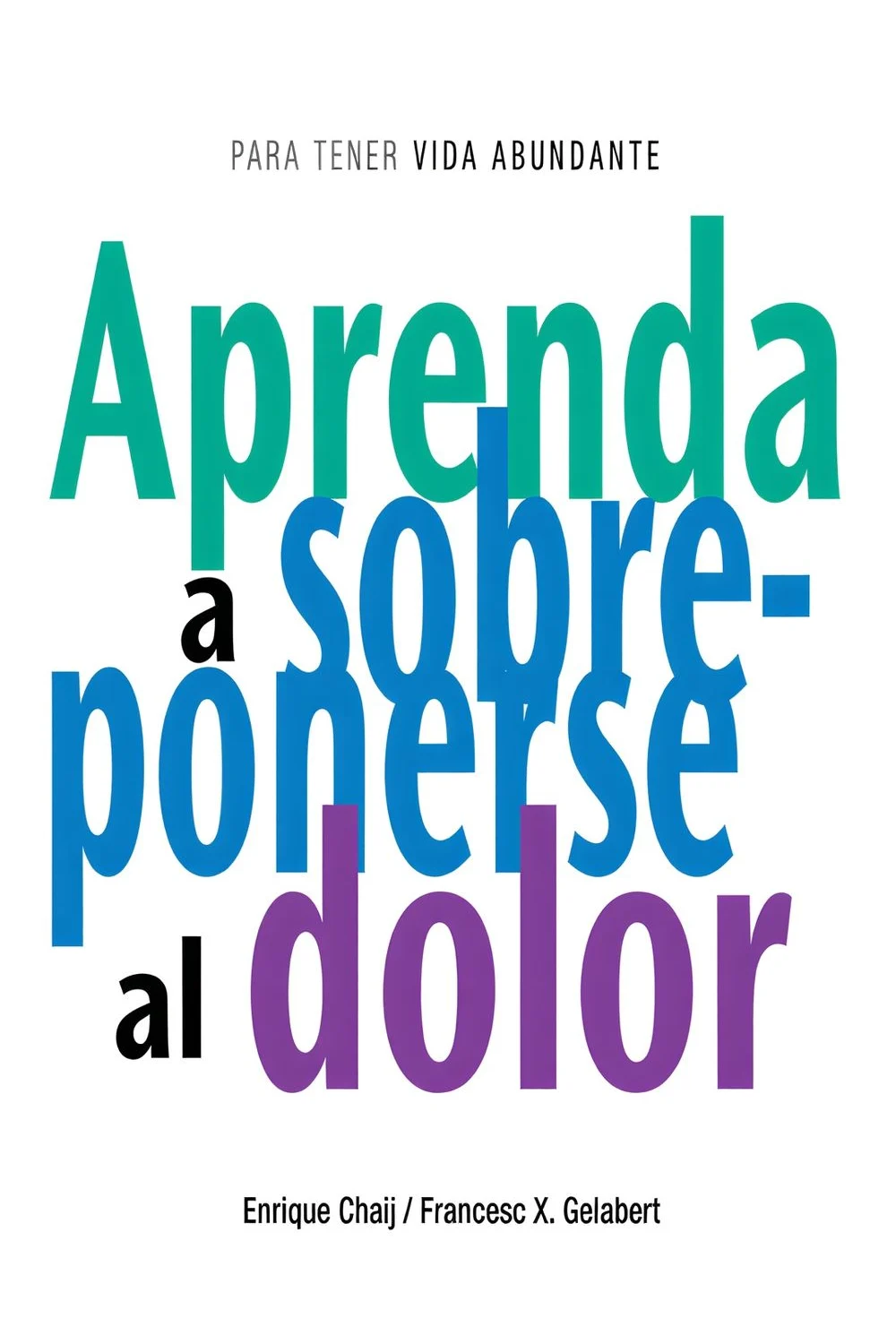 Aprenda a sobreponerse al dolor