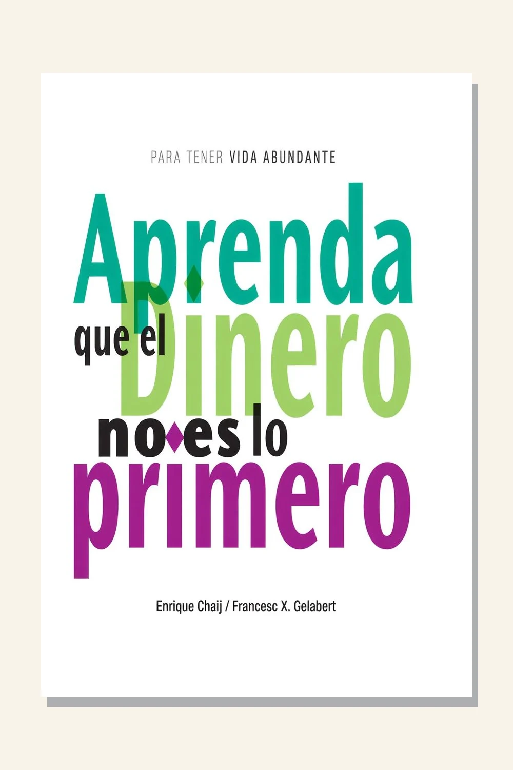 Aprenda que el dinero no es lo primero