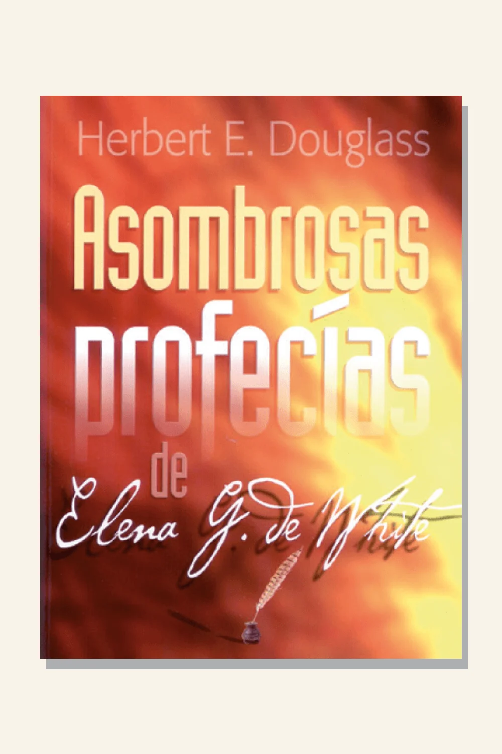 Asombrosas profecías de Elena G. de White