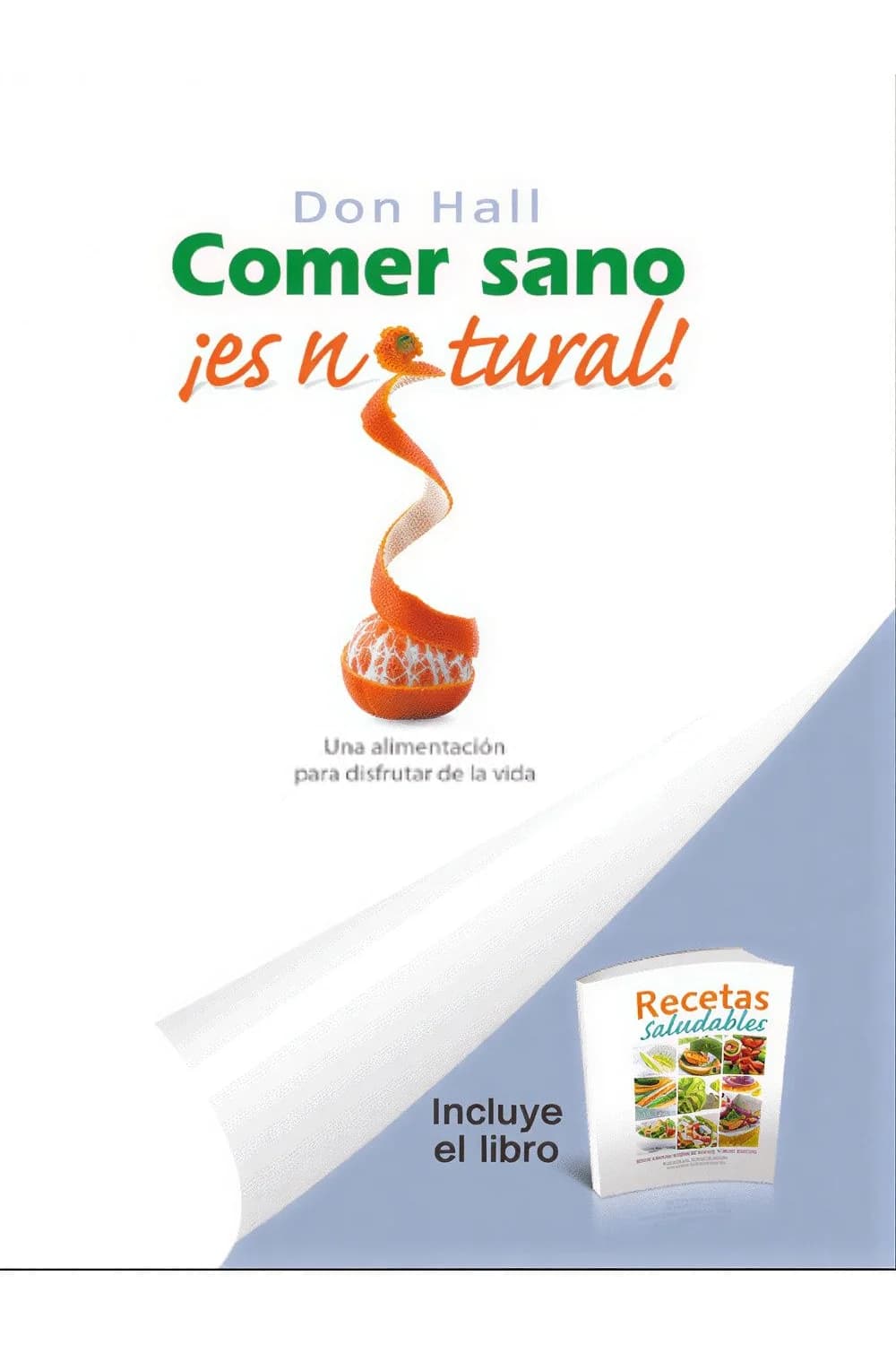 Comer sano, ¡es natural!