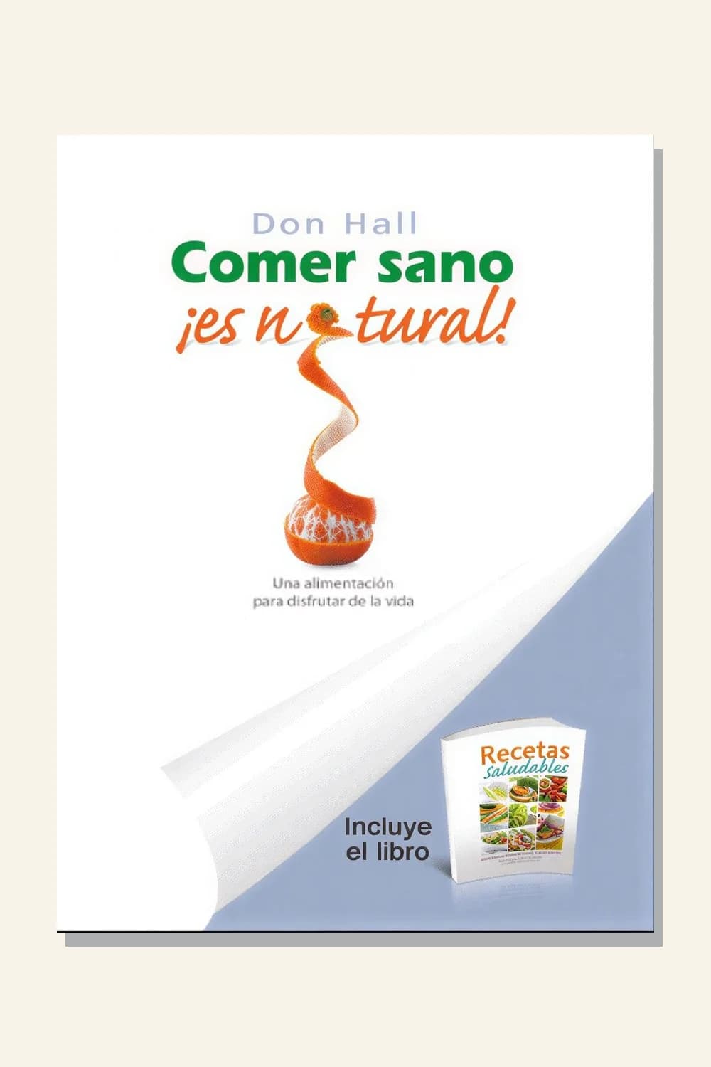 Comer sano, ¡es natural!