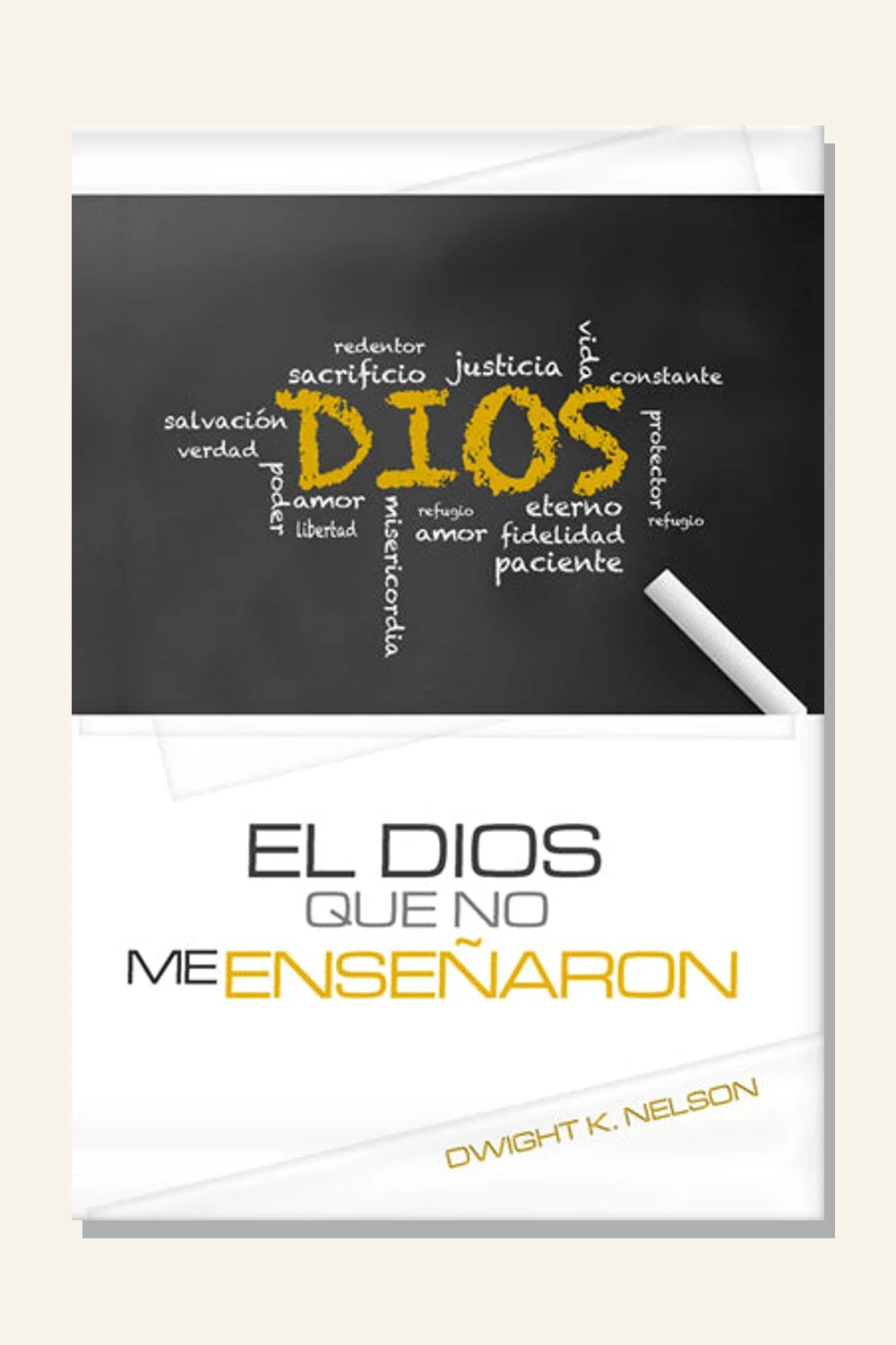 El Dios que no me enseñaron
