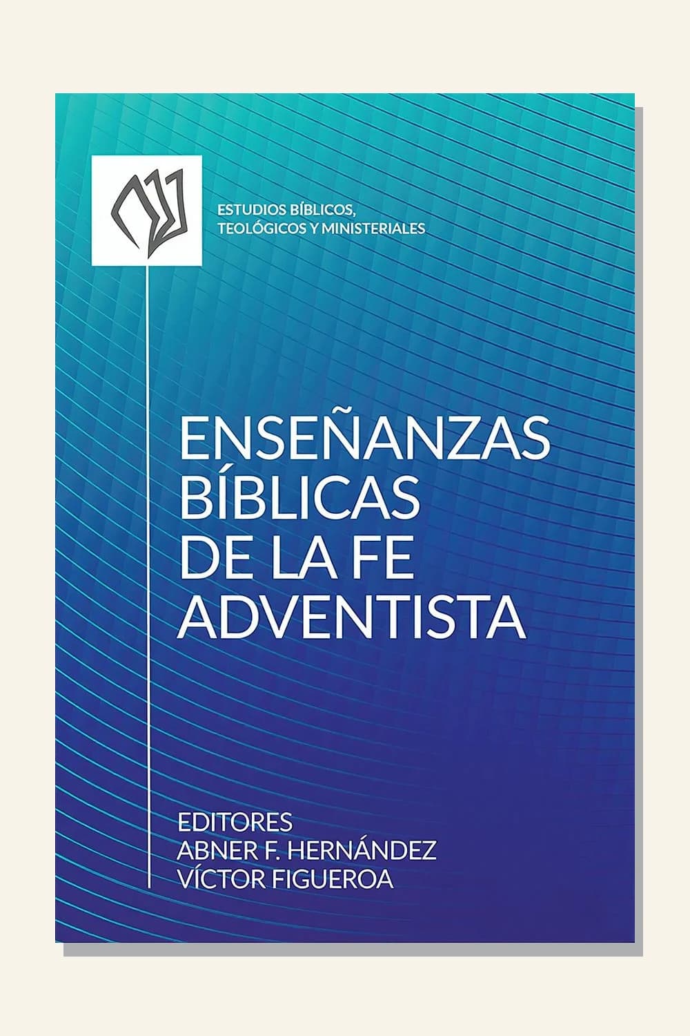 Enseñanzas bíblicas de la fe adventista