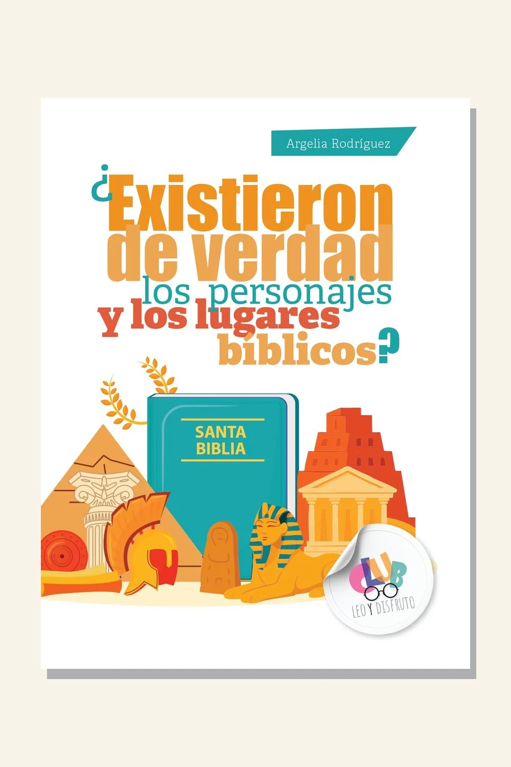 ¿Existieron de verdad los personajes y los lugares bíblicos?