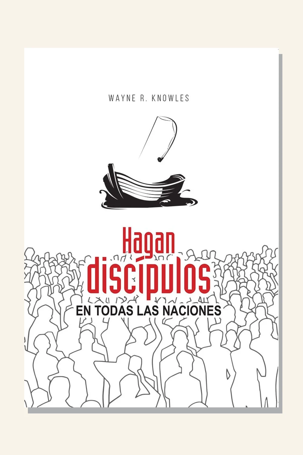 Hagan discípulos en todas las naciones