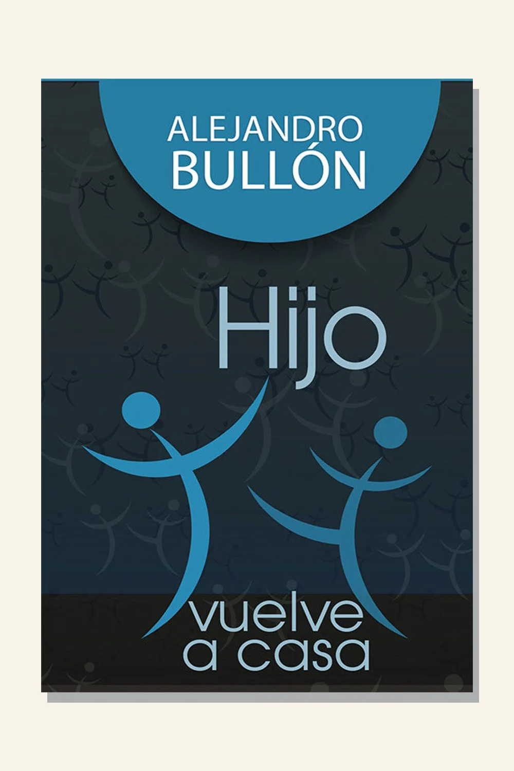 Hijo vuelve a casa