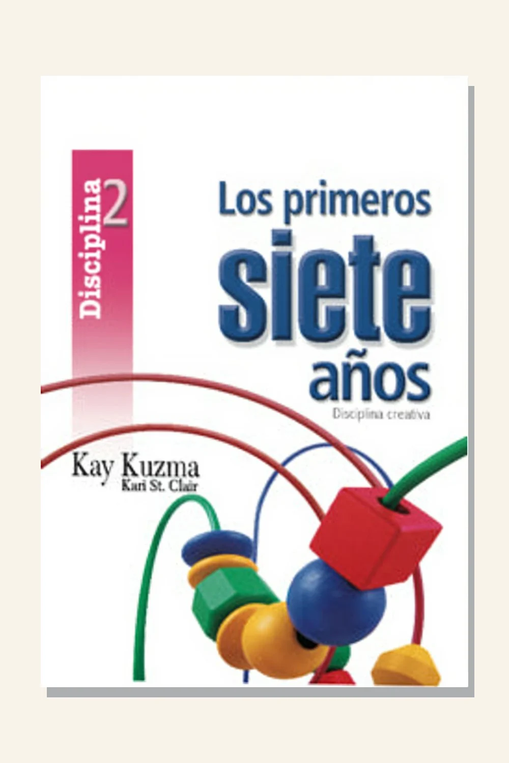 Los primeros siete años, tomo 2: Disciplina